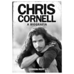 Chris Cornell - A Biografia