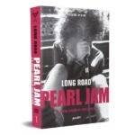 Long Road: Pearl Jam e a trilha sonora de uma geração