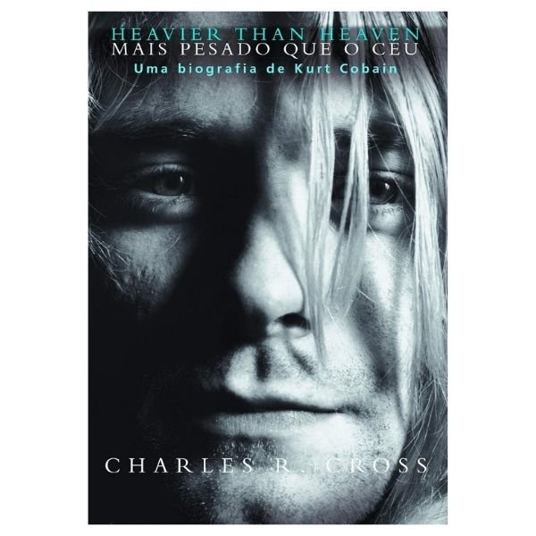 Livro sobre grunge: Mais pesado que o céu: uma biografia de Kurt Cobain