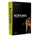 Nirvana: a verdadeira história