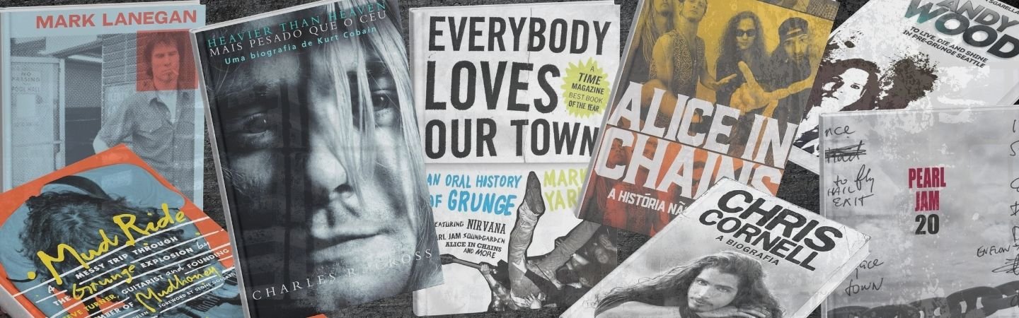 Livros sobre grunge para entender Seattle e suas bandas